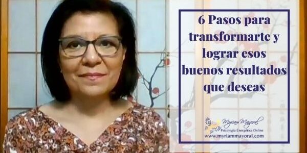 éxito 6 Pasos para transformarte y lograr esos buenos resultados