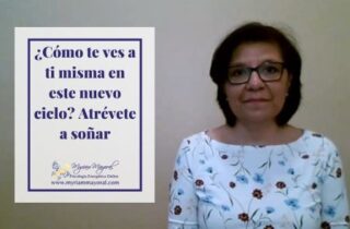 Cómo te ves a ti misma en este nuevo ciclo. Atrévete a soñar.