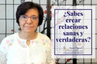 ¿Sabes crear relaciones sanas y verdaderas?