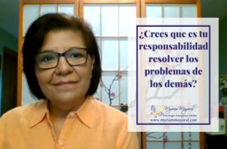 Crees que es tu responsabilidad resolver los problemas de los demás