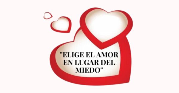 Transforma tu vida Eligiendo el amor en lugar del miedo - taller gratuito