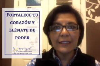 Fortalece tu corazón y llénate de poder