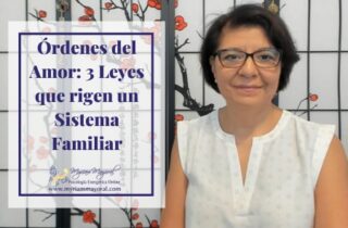 Órdenes del Amor: 3 Leyes que rigen un Sistema Familiar