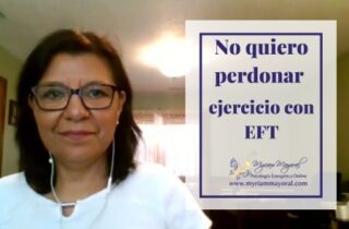 No quiero perdonar ejercicio con EFT