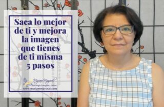 Saca lo mejor de ti y mejora la imagen que tienes de ti misma en 5 pasos