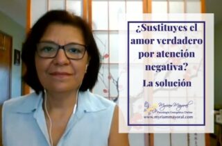 sustituyes el amor verdadero por atención negativa, la solución