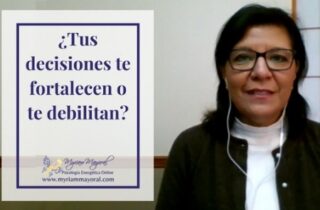 Tus decisiones te fortalecen o te debilitan