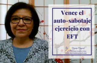 Vence el autosabotaje con ejercicio de EFT
