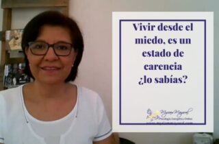 Vivir el miedo es un estado de carencia ¿lo sabías?